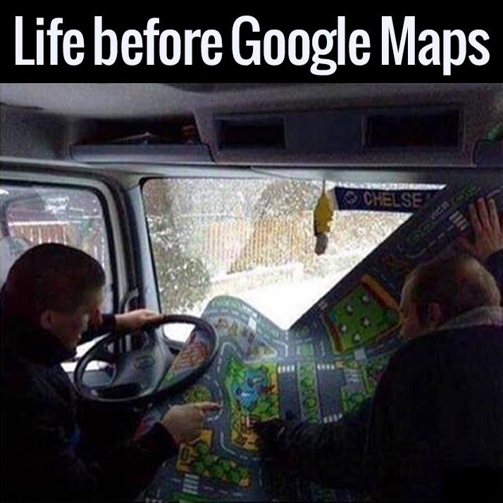 Life before google map meme