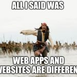 Jack Sparrow escaping after he told that mobile apps and mobile websites are different